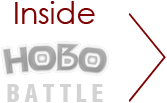 Inside HOBO BATTLE